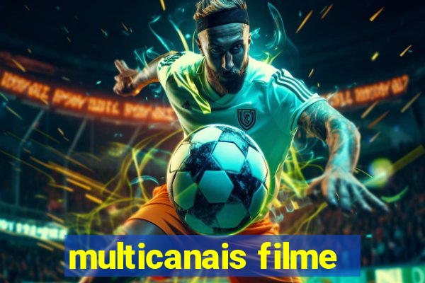 multicanais filme